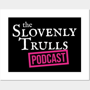 The Slovenly Trulls Podcast Posters and Art